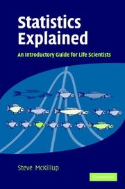 Cover of: Statistics Explained, An Introductory Guide for Life Scientists by Steve McKillup, Steve McKillup