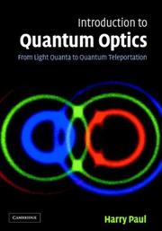 Cover of: Introduction to Quantum Optics: From Light Quanta to Quantum Teleportation
