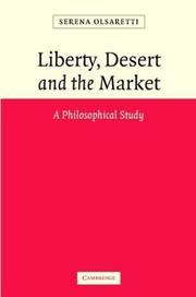 Cover of: Liberty, desert and the market: a philosophical study