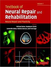 Textbook of neural repair and rehabilitation by Michael Selzer, Leonardo Cohen, Fred Gage, Pamela Duncan, Karl-Heinz Mauritz