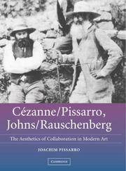 Cover of: Cézanne-Pissarro, Johns-Rauschenberg by Joachim Pissarro, Joachim Pissarro