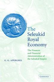 Cover of: The Seleukid Royal Economy: The Finances and Financial Administration of the Seleukid Empire