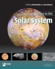 Cover of: An introduction to the solar system by edited by Neil McBride and Iain Gilmour ; authors, Philip A. Bland ... [et al.].