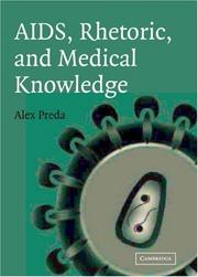 Cover of: AIDS, Rhetoric, and Medical Knowledge