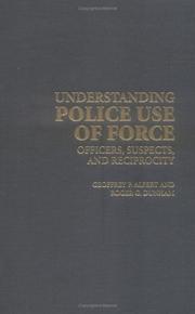 Cover of: Understanding Police Use of Force by Geoffrey P. Alpert
