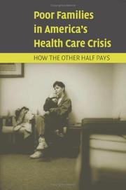 Cover of: Poor families in America's health care crisis: how the other half pays
