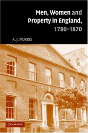 Cover of: Men, Women and Property in England, 17801870: A Social and Economic History of Family Strategies amongst the Leeds Middle Class