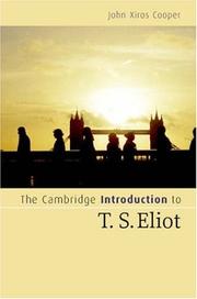 Cover of: The Cambridge Introduction to T. S. Eliot (Cambridge Introductions to Literature) by John Xiros Cooper