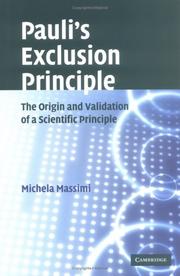 Cover of: Pauli's Exclusion Principle: The Origin and Validation of a Scientific Principle