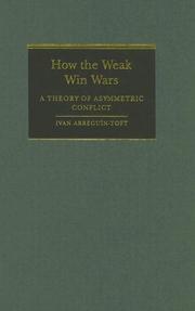 Cover of: How the weak win wars: a theory of asymmetric conflict