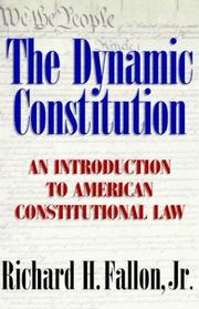 Cover of: The Dynamic Constitution: An Introduction to American Constitutional Law
