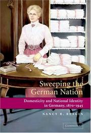 Cover of: Sweeping the German Nation: Domesticity and National Identity in Germany, 1870-1945