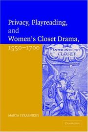 Cover of: Privacy, Playreading, and Women's Closet Drama, 15501700 by Marta Straznicky