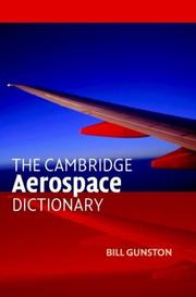 Cover of: The Cambridge Aerospace Dictionary (Cambridge Aerospace Series) by Bill Gunston