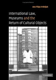 Cover of: International Law, Museums and the Return of Cultural Objects by Ana Filipa Vrdoljak
