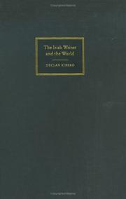 Cover of: The Irish Writer and the World by Declan Kiberd, Declan Kiberd