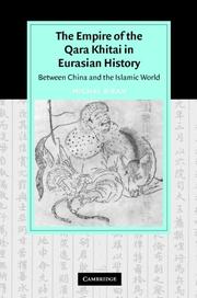 Cover of: The Empire of the Qara Khitai in Eurasian History: Between China and the Islamic World (Cambridge Studies in Islamic Civilization)