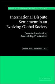 Cover of: International Dispute Settlement in an Evolving Global Society | Francisco Orrego VicuГ±a
