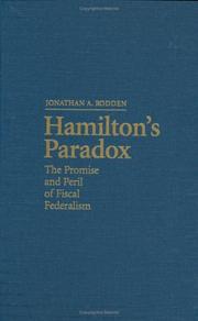 Cover of: Hamilton's paradox: the promise and peril of fiscal federalism