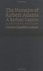 Cover of: The narrative of Robert Adams, a barbary captive