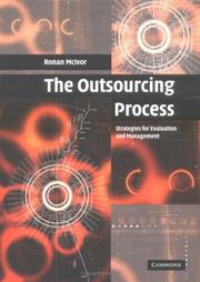Cover of: The Outsourcing Process: Strategies for Evaluation and Management