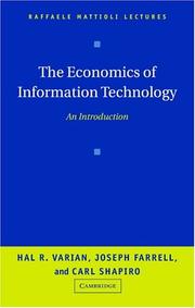 Cover of: The Economics of Information Technology by Hal R. Varian, Joseph Farrell, Carl Shapiro