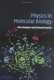 Physics in Molecular Biology by Kim Sneppen, Giovanni Zocchi