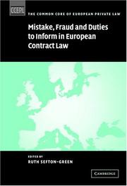 Cover of: Mistake, Fraud and Duties to Inform in European Contract Law (The Common Core of European Private Law) by Ruth Sefton-Green