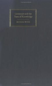 Cover of: Literature and the Taste of Knowledge (The Empson Lectures) by Michael Wood