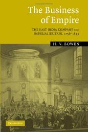 Cover of: The Business of Empire: The East India Company and Imperial Britain, 17561833