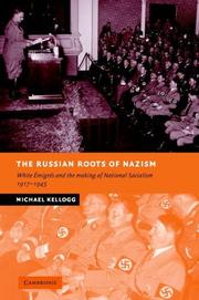 Cover of: The Russian Roots of Nazism: White Émigrés and the Making of National Socialism, 19171945 (New Studies in European History)