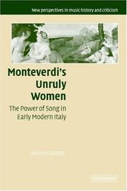 Cover of: Monteverdi's Unruly Women: The Power of Song in Early Modern Italy (New Perspectives in Music History and Criticism)