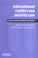 Cover of: International Conflict and Security Law