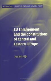 Cover of: EU Enlargement and the Constitutions of Central and Eastern Europe (Cambridge Studies in European Law and Policy) by Anneli Albi