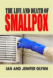 Cover of: The life and death of smallpox