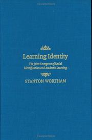 Cover of: Learning Identity by Stanton Wortham, Stanton Wortham