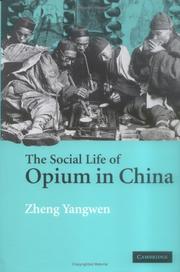 The social life of opium in China by Zheng, Yangwen.
