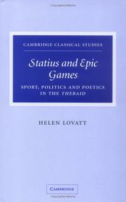 Cover of: Statius and epic games: sport, politics, and poetics in the Thebaid