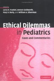 Cover of: Ethical Dilemmas in Pediatrics by Lorry R. Frankel, William A. Silverman, Amnon Goldworth, Mary V. Rorty