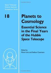 Cover of: Planets to Cosmology: Essential Science in the Final Years of the Hubble Space Telescope (Space Telescope Science Institute Symposium Series)