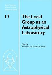 Cover of: The Local Group as an Astrophysical Laboratory (Space Telescope Science Institute Symposium Series)