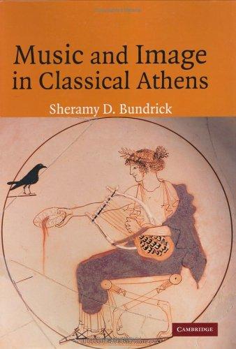 Music and image in classical Athens by Sheramy D. Bundrick