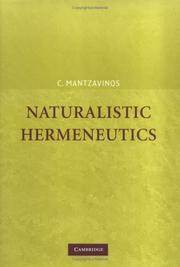 Cover of: Naturalistic Hermeneutics | C. Mantzavinos