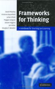 Cover of: Frameworks for Thinking by David Moseley, Vivienne Baumfield, Julian Elliott, Steven Higgins, Jen Miller, Douglas P. Newton, Maggie Gregson