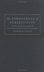 Cover of: The persistence of subjectivity: on the Kantian aftermath