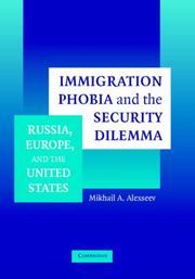 Cover of: Immigration phobia and the security dilemma: Russia, Europe, and the United States