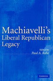 Cover of: Machiavelli's liberal republican legacy by edited by Paul A. Rahe.