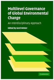 Cover of: Multilevel Governance of Global Environmental Change: Perspectives from Science, Sociology and the Law
