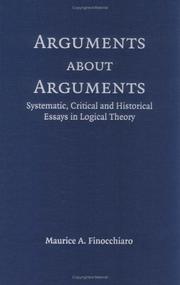 Cover of: Arguments about arguments: systematic, critical, and historical essays in logical theory