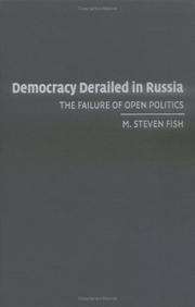 Cover of: Democracy derailed in Russia: the failure of open politics